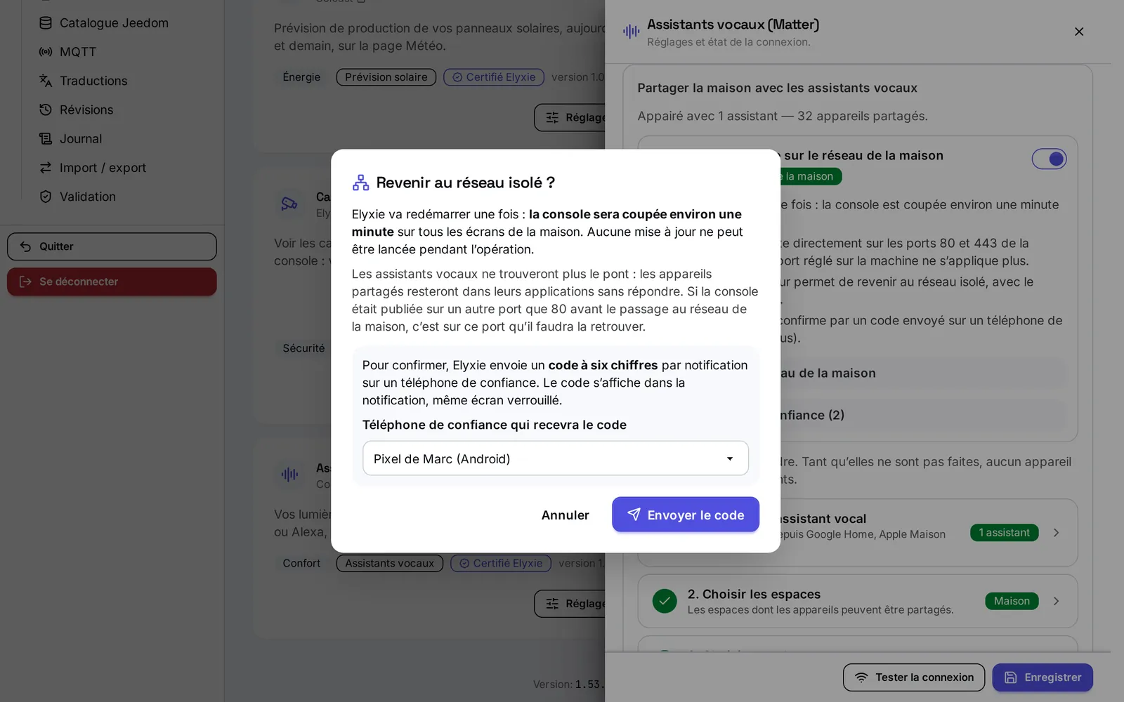 La confirmation Revenir au réseau isolé ? : la coupure d'environ une minute, les assistants qui ne trouveront plus le pont, le choix du téléphone de confiance et le bouton Envoyer le code